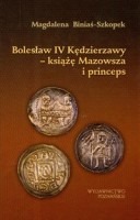 Bolesław IV Kędzierzawy - książę Mazowsza i princeps