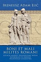 Boni et Mali Milites Romani
