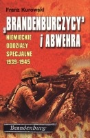 Brandenburczycy i Abwehra. Niemeickie oddziały specjalnie 1939-1945