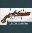 Broń skałkowa ze zbiorów Muzeum im. ks. dr. Władysława Łęgi w Grudziądzu