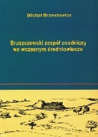 Bruszczewski zespół osadniczy we wczesnym średniowieczu