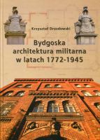 Bydgoska architektura militarna 1772-1945