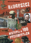 Bydgoszcz - historia w 100 przedmiotach