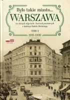 Było takie miasto… Tom 3 1918-1939