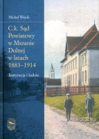 C.k. Sąd Powiatowy w Mszanie Dolnej w latach 1883–1914