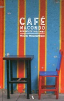 Cafe Macondo. Reportaże z Kolumbi