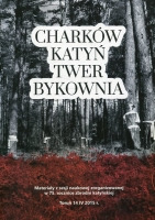 Charków - Katyń - Twer - Bykownia