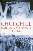 Churchill Najlepszy sojusznik Polski?