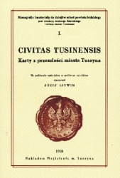 Civitas Tusinensis. Karty z przeszłości miasta Tuszyna