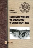 Cmentarze wojenne we Wrocławiu w latach 1939–2002