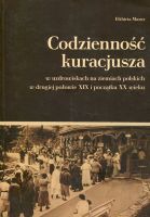 Codzienność kuracjusza w uzdrowiskach na ziemiach polskich w drugiej połowie XIX i początku XX wieku