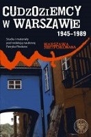 Cudzoziemcy w Warszawie 1945–1989