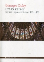Czasy katedr Sztuka i społeczeństwo 980–1420