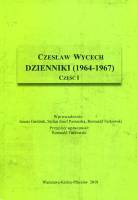 Czesław Wycech. Dzienniki (1964-1967) cz. I