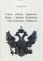 Cztery odsłony imperium: Rosja-Syberia Zachodnia-Azja Centralna-Mołdawia 