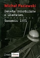 Debata robotników z Gierkiem. Szczecin 1971
