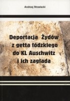 Deportacja Żydów z getta łódzkiego do KL Auschwitz i ich zagłada