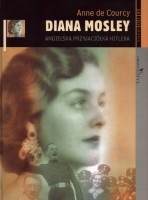 Diana Mosley - angielska przyjaciółka Hitlera