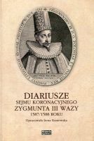 Diariusze Sejmu Koronacyjnego Zygmunta III Wazy