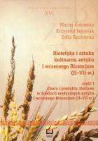 Dietetyka i sztuka kulinarna antyku i wczesnego Bizancjum II-VII w. Część 1