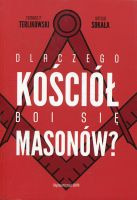 Dlaczego Kościół boi się masonów?