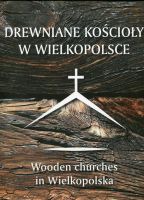 Drewniane kościoły w Wielkopolsce