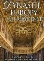 Dynastie Europy i ich rezydencje