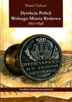 Dyrekcja Policji Wolnego Miasta Krakowa 1827-1846