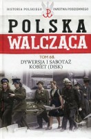 Dywersja i sabotaż kobiet DISK Polska Walcząca t.68