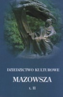 Dziedzictwo kulturowe Mazowsza, t. 2