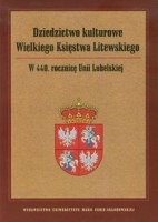 Dziedzictwo kulturowe Wielkiego Księstwa Litewskiego