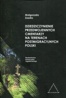 Dziedziczynienie przedwojennych cmentarzy na terenach postmigracyjnych Polski