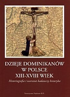 Dzieje dominikanów w Polsce XIII - XVIII wiek