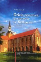 Dzieje opactwa cystersów w Kołbaczu (1173-1535)