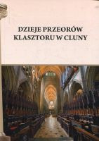 Dzieje przeorów klasztoru w Cluny