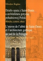 Dzieło opata z Saint-Denis a architektura gotycka południowej Polski