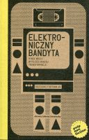 Elektroniczny bandyta. Rynek wideo w Polsce okresu transformacji
