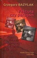 Faktura czy paragon: o prozie Zbigniewa Wilczyńskiego (1954-2008) i nie tylko