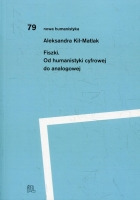 Fiszki Od humanistyki cyfrowej do analogowej