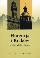 Florencja i Kraków wobec dziedzictwa