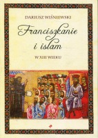 Franciszkanie i Islam w XIII wieku
