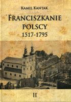 Franciszkanie polscy 1517-1796  Tom 2 