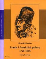 Frank i frankiści polscy 1726-1816 t.1-2