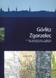Görlitz Zgorzelec. Historyczno-topograficzny atlas miast śląskich 