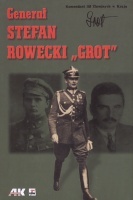 Generał Stefan Rowecki - Grot w relacjach i w pamięci zbiorowej