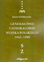 Generałowie i admirałowie Wojska Polskiego 1943–1990 (S–Ż)