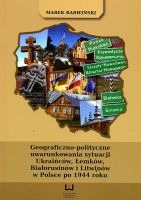 Geograficzno-polityczne uwarunkowania sytuacji Ukraińców, Łemków, Białorusinów i Litwinów w Polsce po 1944 roku