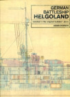 German Battleship Helgoland detailed in the original builders' plans