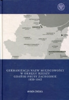 Germanizacja nazw miejscowości w Okręgu Rzeszy Gdańsk - Prusy Zachodnie 1939-1942