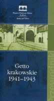 Getto krakowskie 1941–1943. Przewodnik po terenie byłego getta